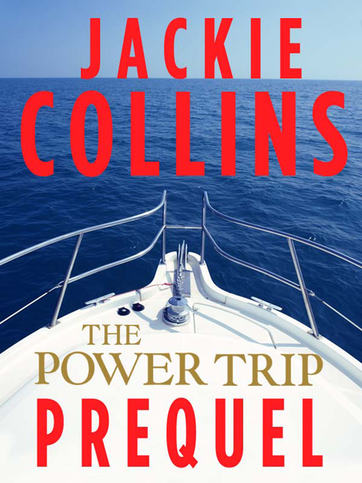 Title details for The Power Trip Prequel by Jackie Collins - Wait list